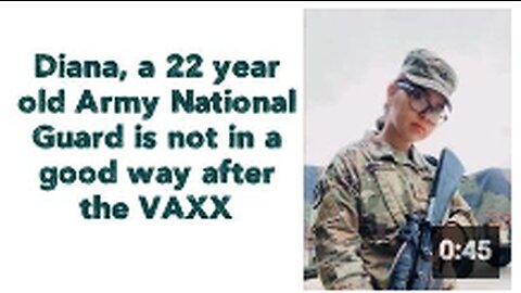 Diana, a 22 year old Army National Guard is not in a good way after the VAXX