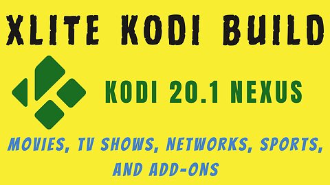 Xlite Kodi build - Kodi 20.1 Nexus - How To Install Xlite Kodi Build