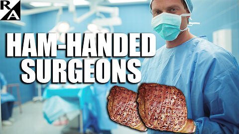 Ham-Handed Surgeons