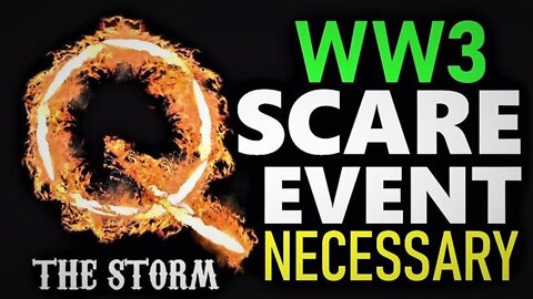 Q: WW3 Scare Event Necessary! Nuclear Armageddon! The Storm Has Arrived! MUST WATCH!!