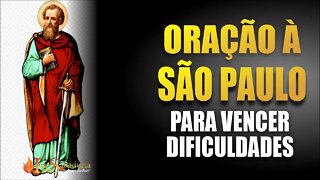 Oração a SÃO PAULO para VENCER AS DIFICULDADES