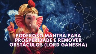 Poderoso Mantra Para Prosperidade e Remover Obstáculos (Lord Ganesha) | MUSIC | HEALING FREQUENCY