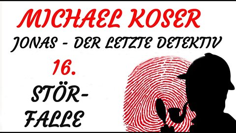 SCIENCE FICTION KRIMI Hörspiel - Michael Koser - Der Letzte Detektiv - 16 - STÖRFALLE