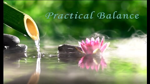 Practical Balance - Soul Choices, Gratitude and Manifestation