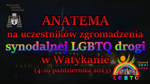 BKP: Anatema na uczestników zgromadzenia synodalnej LGBTQ drogi w Watykanie (4-29 października 2023)