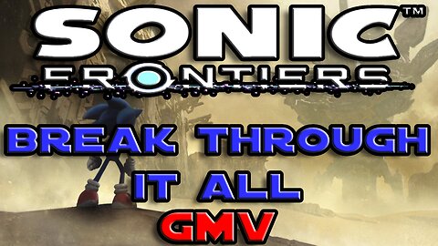 Sonic Frontiers GMV | Break Through It All OST | Ares Island