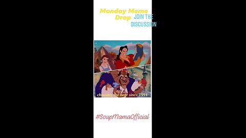 Monday Meme Drop Slideshow Video Join the Discussion #soupmamaofficial