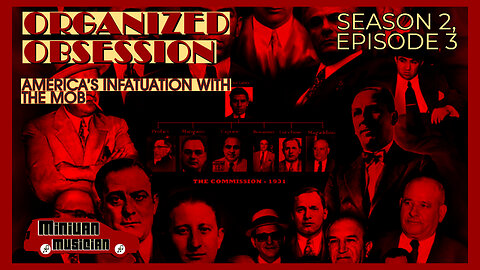 "Organized Obsession - America's Infatuation with the Mob"