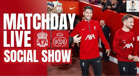 Matchday Live: Liverpool vs Union SG | Europa League build-up from Anfield