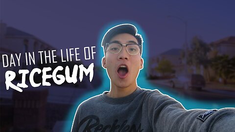 Day in a life with RiceGum