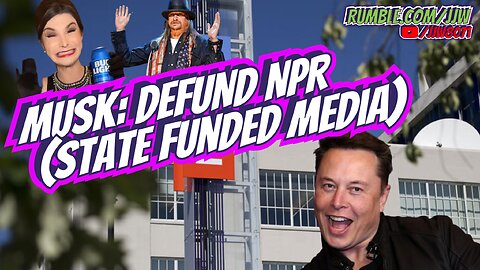 MUSK: Defund NPR (State Funded Media)