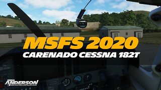 Micro Review com Voo do Cessna Skylane 182T da Carenado no Flight Simulator 2020