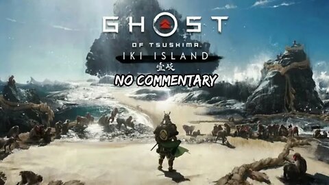 Part 1 // [No Commentary] Ghost of Tsushima: Iki Island - Playstation 5 Gameplay