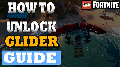 How To Unlock The Glider In LEGO Fortnite
