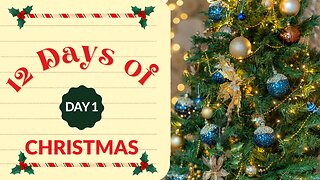 The 12 Days of Christmas- Day 1 Traditions