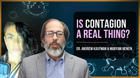Is Contagion A Real Thing? | Dr. Andrew Kaufman & Maryam Henein