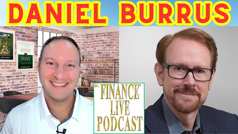 Dr. Finance Live Podcast Episode 17 - Daniel Burrus Interview - Leading Technology Futurist