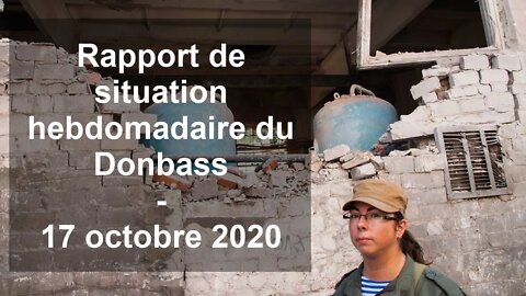 Rapport de situation hebdomadaire du Donbass – 17 octobre 2020