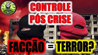 Crime Organizado equiparado ao Terrorismo? Notícias de sobrevivencialismo e preparação