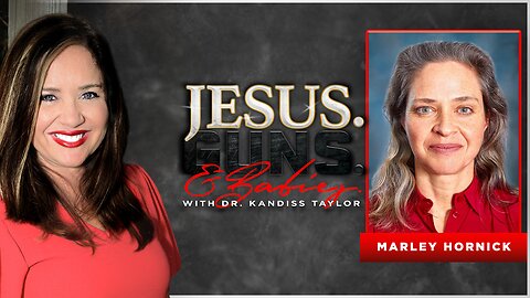 JESUS. GUNS. AND BABIES. w/ Dr. Kandiss Taylor ft Marley Hornick