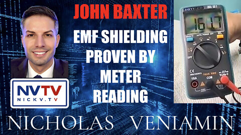 John Baxter Proves EMF Shielding With Meter Reading with Nicholas Veniamin