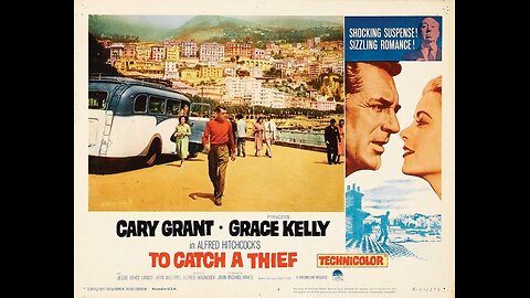 "To Catch A Thief" (1955) Cary Grant & Grace Kelly - An Alfred Hitchcock Film