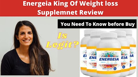 Energeia Reviews, Energeia King of Weight Loss Review, Is Energeia Weight Loss Supplement Legit