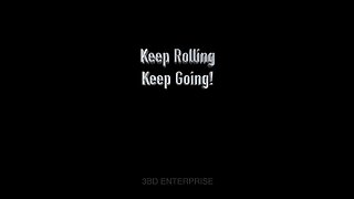Keep Rolling Keep Going!