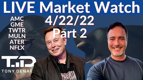 Market Close Live 4-22-22 | Tony Denaro | AMC GME TWTR ATER MULN NFLX