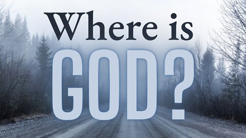 Where is God?