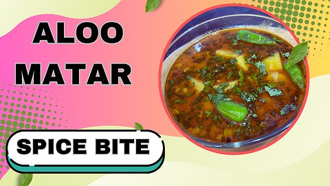 Aloo Matar Recipe By Spice Bite By Sara