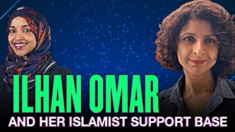 Ilhan Omar and her Islamist support base