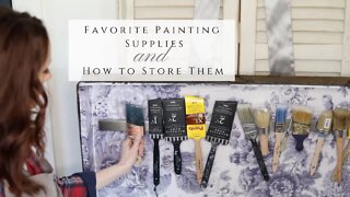 Favorite Painting Supplies and How to Store Them