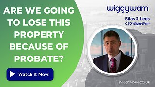 Are we going to lose this property because of probate?