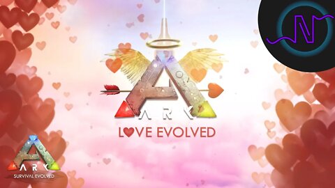 Love Is In The Air In The LOVE EVOLVED EVENT - ARK: Survival Evolved - AC Series E21