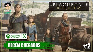 A Plague Tale Requiem(Gameplay Xbox Series X)#2 - Recém Chegados