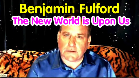 The New World is Upon Us with Benjamin Fulford