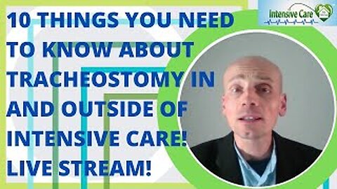 10 things you need to know about tracheostomy in and outside of intensive care! Live stream!