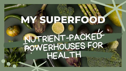Superfoods: Nutrient-Packed Powerhouses for Health
