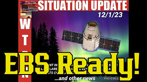 Situation Update : EBS Ready! Dem-Pedos Arrested! SGAnon Update 12/3/23..