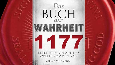 Gott der Vater: Wenn Mein Wille geschieht, wird Friede herrschen (Buch der Wahrheit Nr 1177)