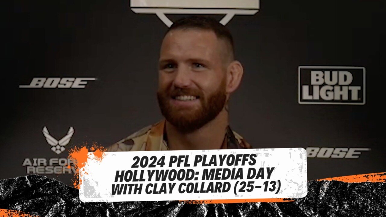 Clay Collard 2024 PFL Playoffs Hollywood PreFight Media Day Interview