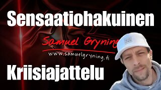 Samuel Gryning - Sensaatiohakuisuus ja kriisiajattelu