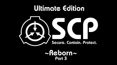 SCP Containment Breach: Ultimate Edition ~Reborn~ MOD - Part 3