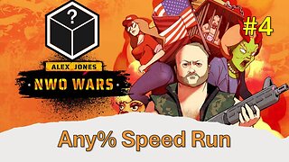 Alex Jones: NWO Wars Speedrun! Any% #4