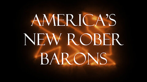 America's New Robber Barons