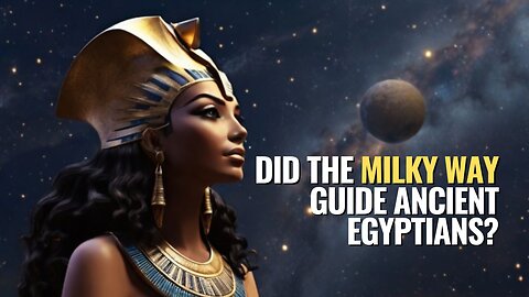Did the Milky Way Guide Ancient Egyptians?