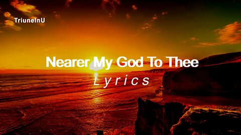 Nearer My God To Thee Lyrics