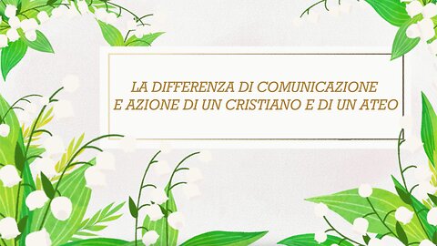 9° incontro: La differenza tra comunicazione cristiana e atea.