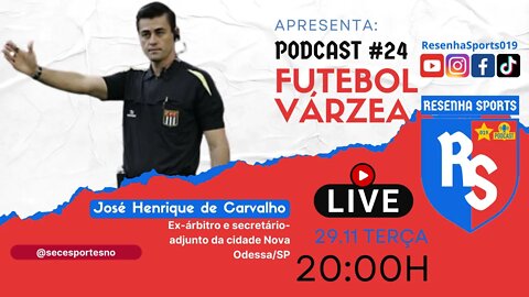 PODCAST #24 | JOSÉ HENRIQUE DE CARVALHO | EX-ÁRBITRO E SECRETÁRIO ADJUNTO DE NOVA ODESSA